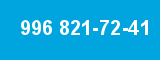996 821-72-41 996 821-72-41